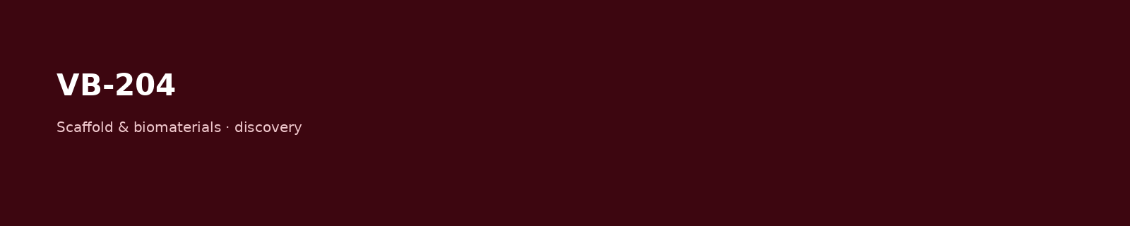 VB-204 Scaffold and biomaterials